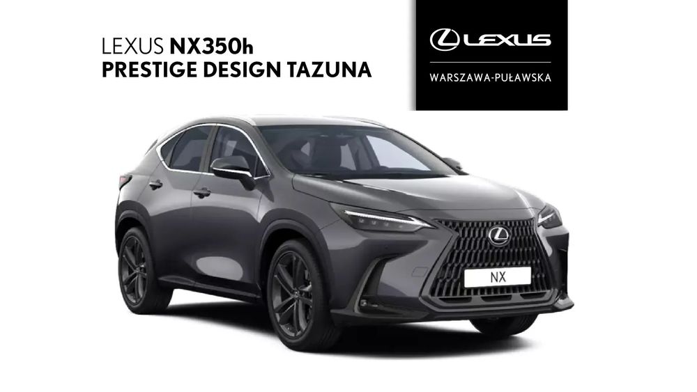 Lexus NX 350h 2.5 Hybrid 243KM! Prestige+Design+Tazuna