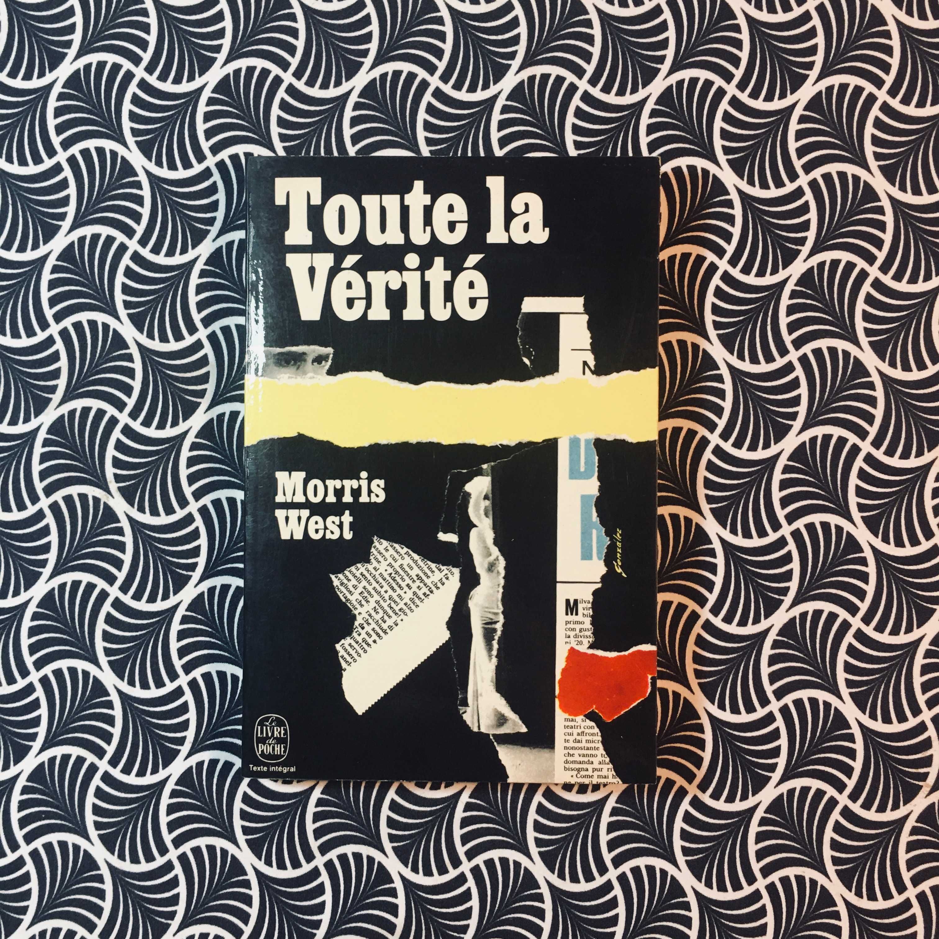 Toute La Vérité - Morris West