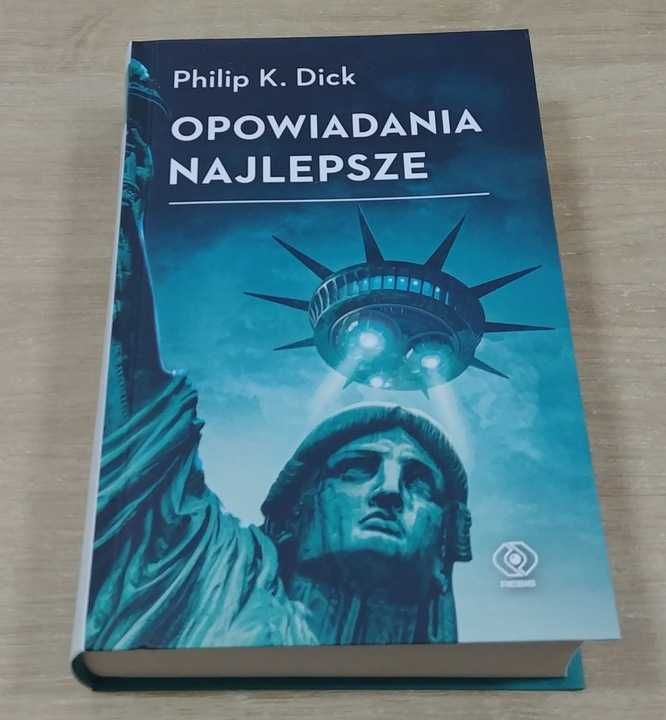 Opowiadania najlepsze Philip K. Dick