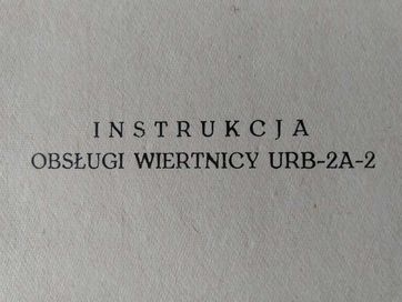 URB- 2A2 - Instrukcja obsługi wiertnicy