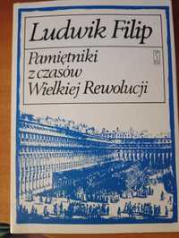 Ludwik Filip "Pamiętniki z czasów Wielkiej Rewolucji"