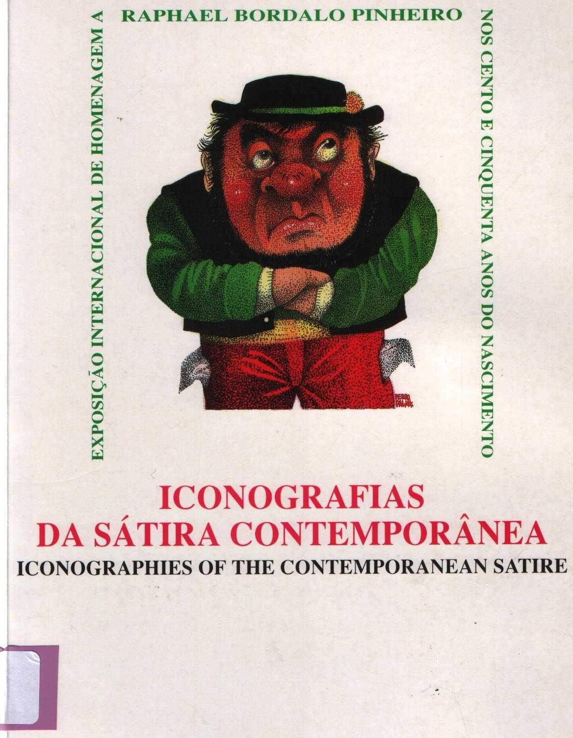 Iconografias da Sátira Contemporânea - Raphael Bordalo Pinheiro