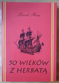 50 WIEKÓW Z HERBATĄ - Leszek Rum, nowa, unikat