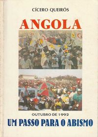 Angola – Um passo para o abismo – Outubro de 1992 Cícero Queirós
