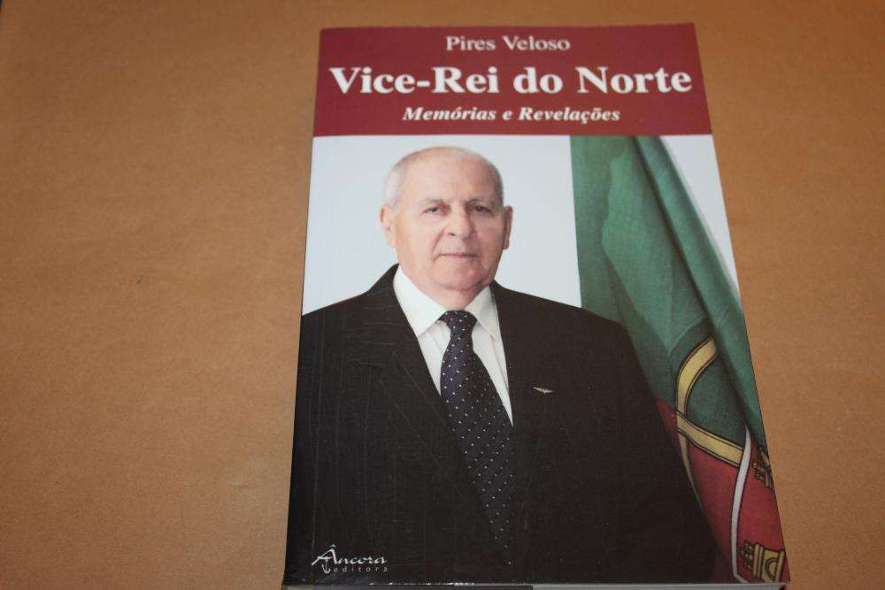 Vice-Rei do Norte /Memórias e Revelações de Pires Veloso