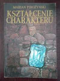 Kształcenie charakteru - Marian Pirożyński