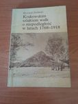 Krakowskim szlakiem walk o niepodległość