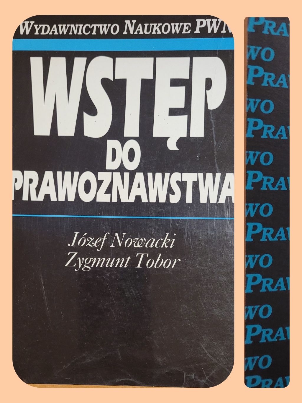 Wstęp do prawoznawstwa, J. Nowacki, Z. Tobor, PWN