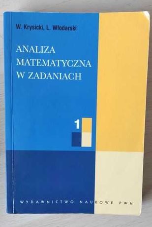 Analiza matematyczna w zadaniach 1 W.Krysicki, L. Włódarski