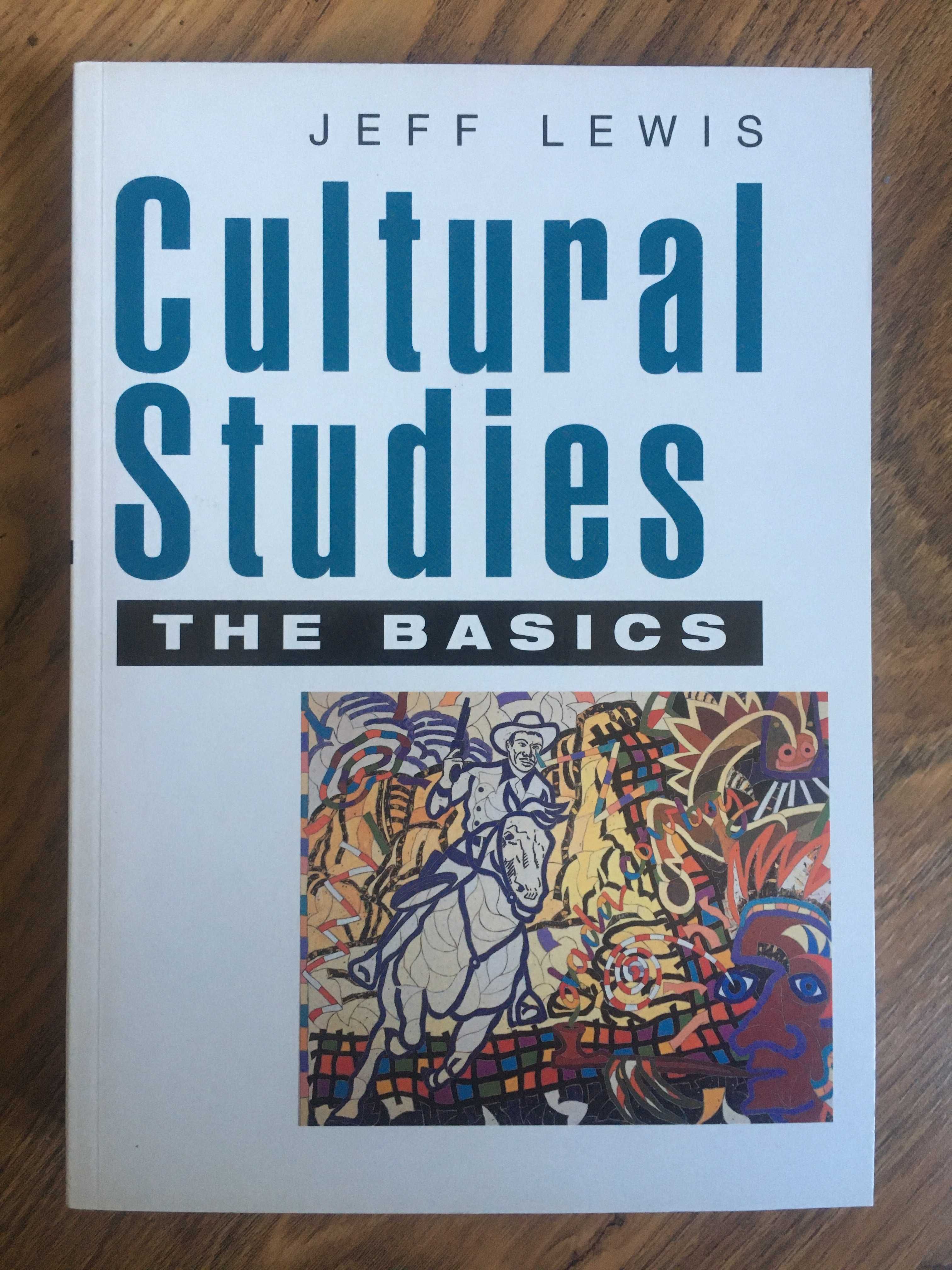 Lewis, J " Cultural Studies: The Basics" (angielski)