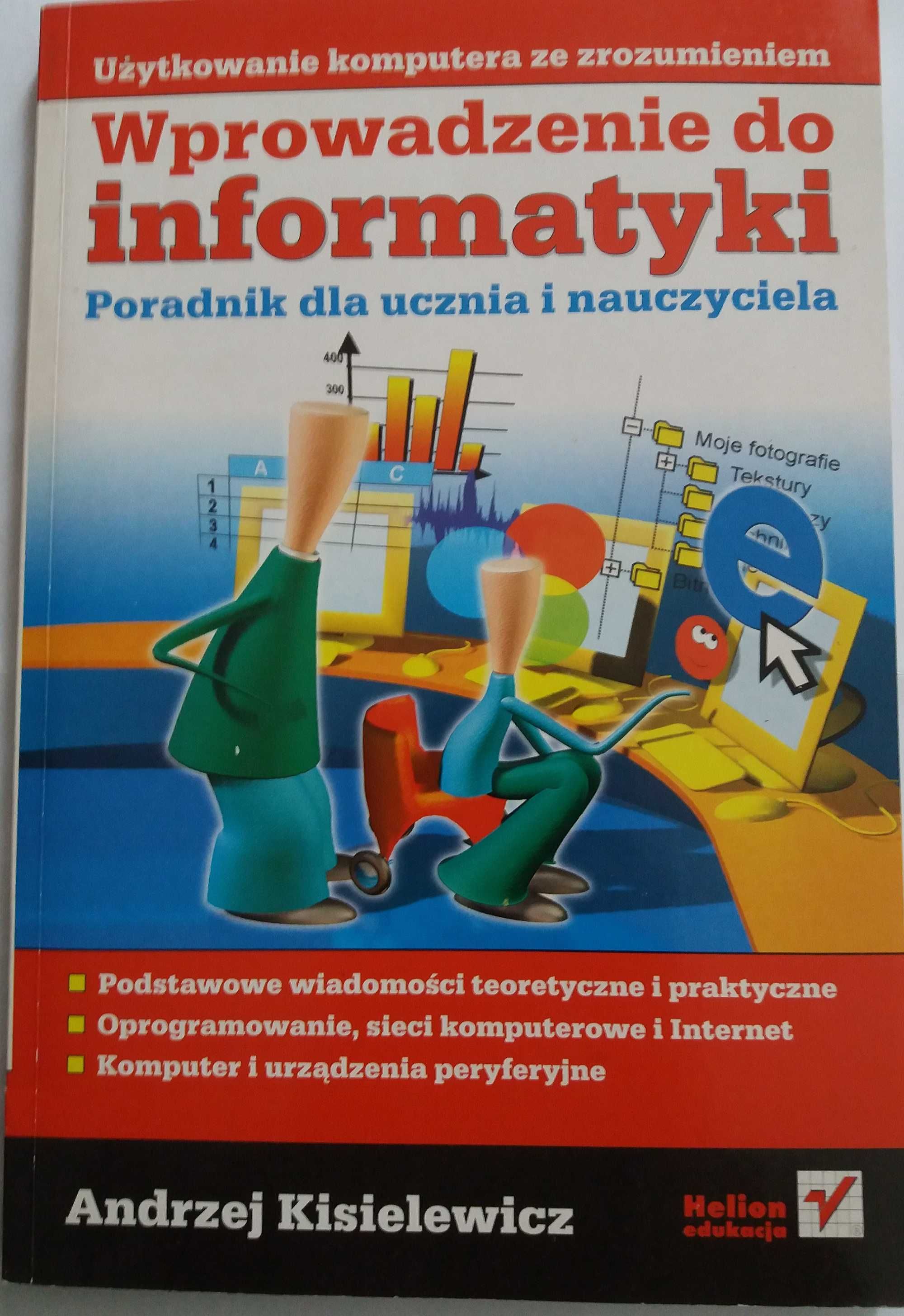 Wprowadzenie do Informatyki - poradnik dla ucznia i nauczyciela