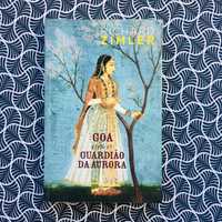 Goa ou o Guardião da Aurora - Richard Zimler