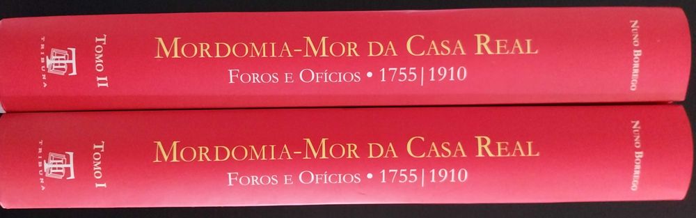 livro: “Mordomia-Mor da Casa Real - Foros e Ofícios, 1755 / 1910”