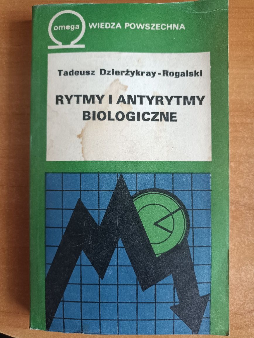 Tadeusz Dzierżykray-Rogalski "Rytmy i antyrytmy biologiczne"