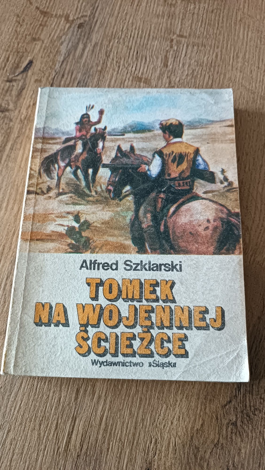 Alfred Szklarski "Tomek na wojennej ścieżce"