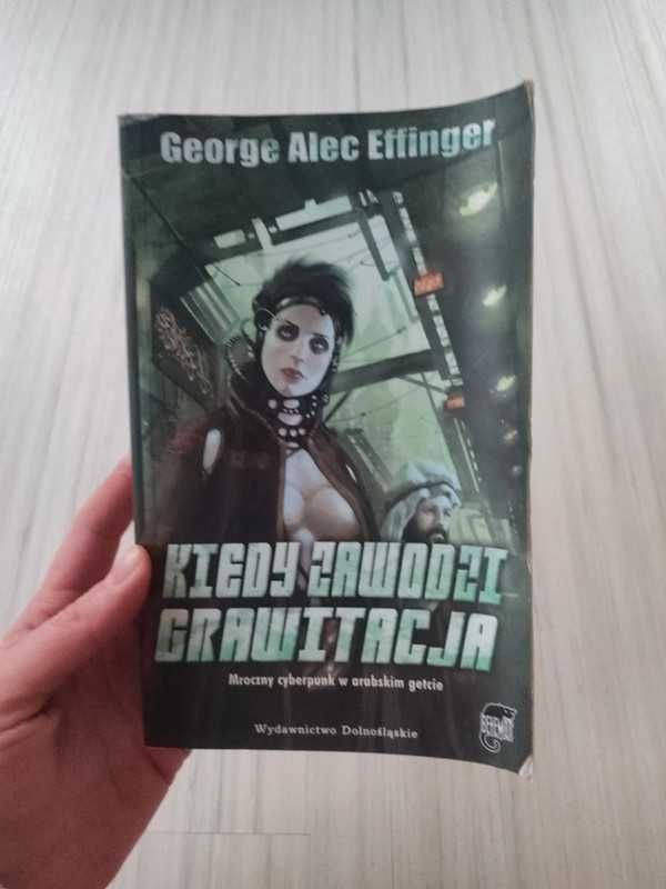 książka Kiedy zawodzi grawitacja, George Alec Effinger