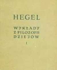Hegel Wykłady z filozofii dziejów tom 1