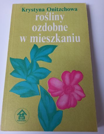 Rośliny Ozdobne w Mieszkaniu Krystyna Onitzchowa 1987rok