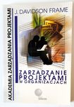 "Zarządzanie projektami w organizacjach" J. Davidson Frame