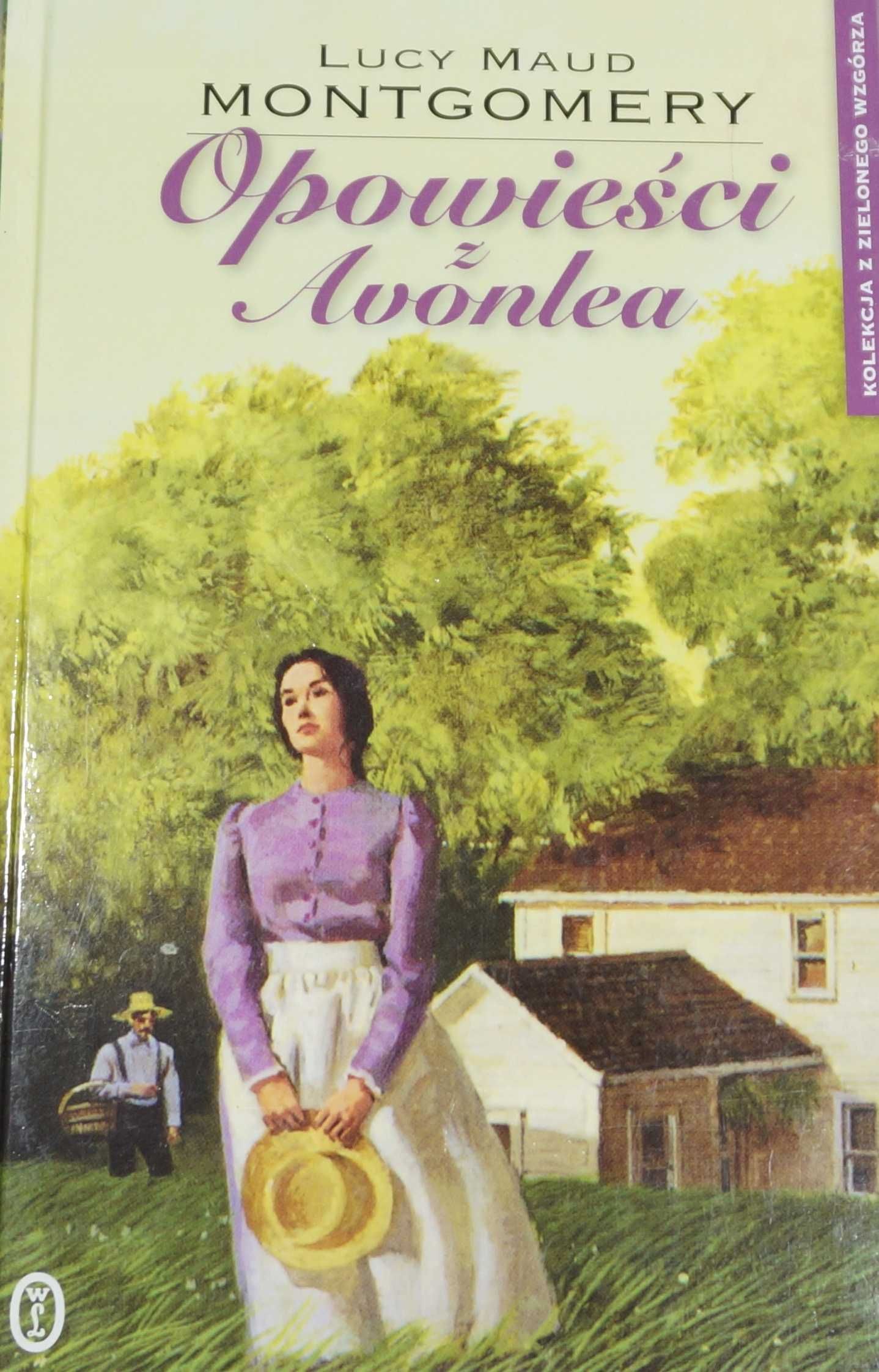 Opowieści z Avonlea, Pożegnanie z Avonlea  Montgomery 2015r zielony