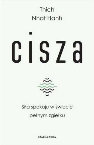 Cisza. Siła spokoju w świecie pełnym zgiełku - Thich Nhat Hanh, Jerzy