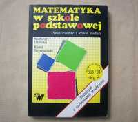 Matematyka w szkole podstawowej. Powtórzenie i zbiór zadań. Dróbka.