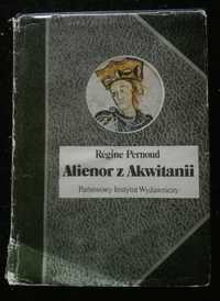 Alienor z Akwitanii Regine Pernoud