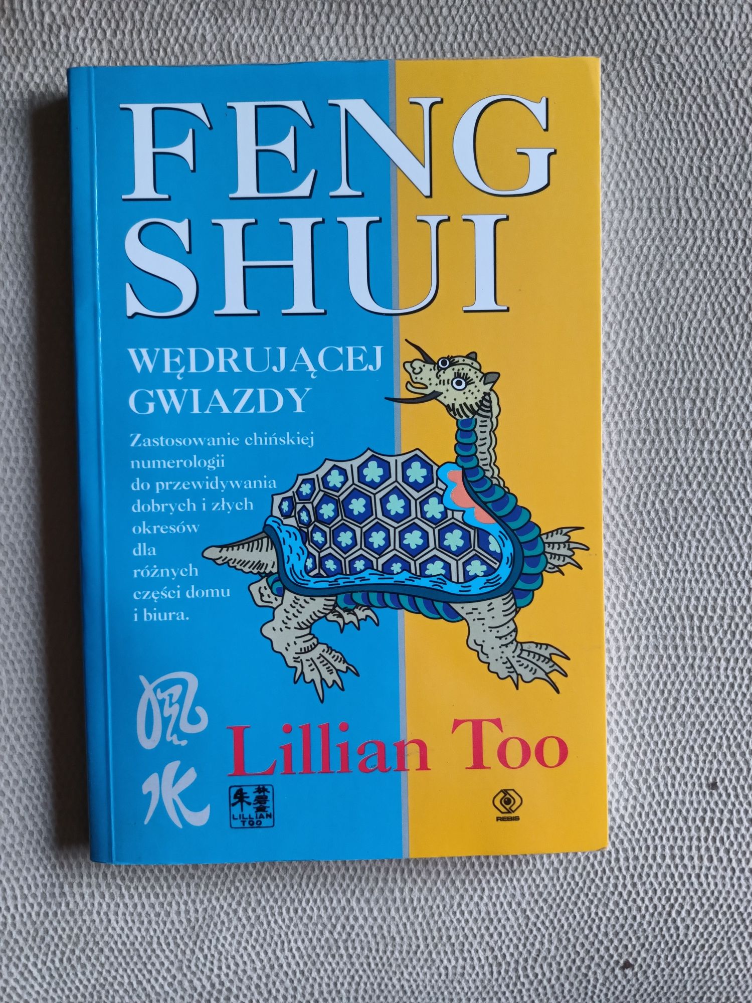 Lillian Too - Feng Shui wędrującej gwiazdy