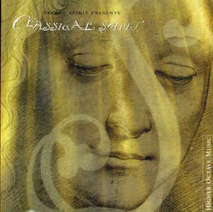 CD Sacred Spirit Presents Classical Spirit Ltd 2003