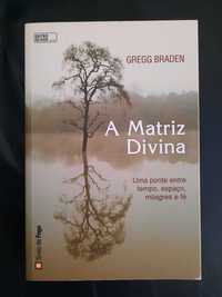 Gregg Braden - A Matriz Divina