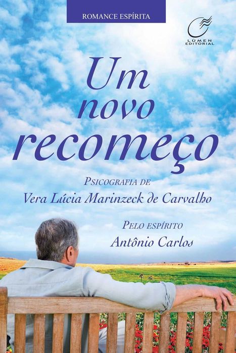 Livro Um Novo Recomeço de Vera Lúcia Marinzeck d Carvalho [Portes Inc]
