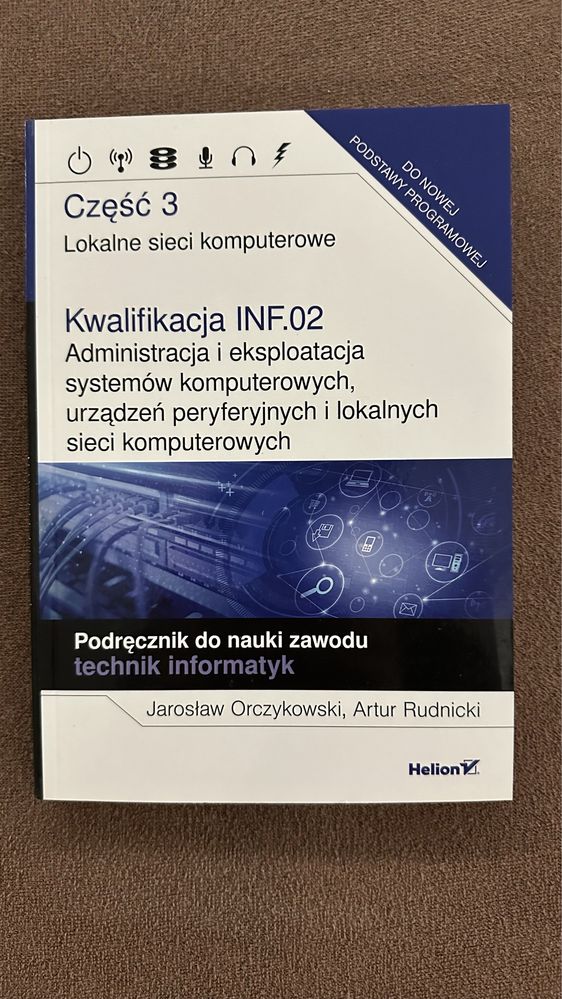 Lokalne sieci komputerowe. Część 3. Kwalifikacja INF.02.