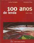 Carlos Perdigão - - - Benfica - 100 Anos de Lenda - - - - - Livro