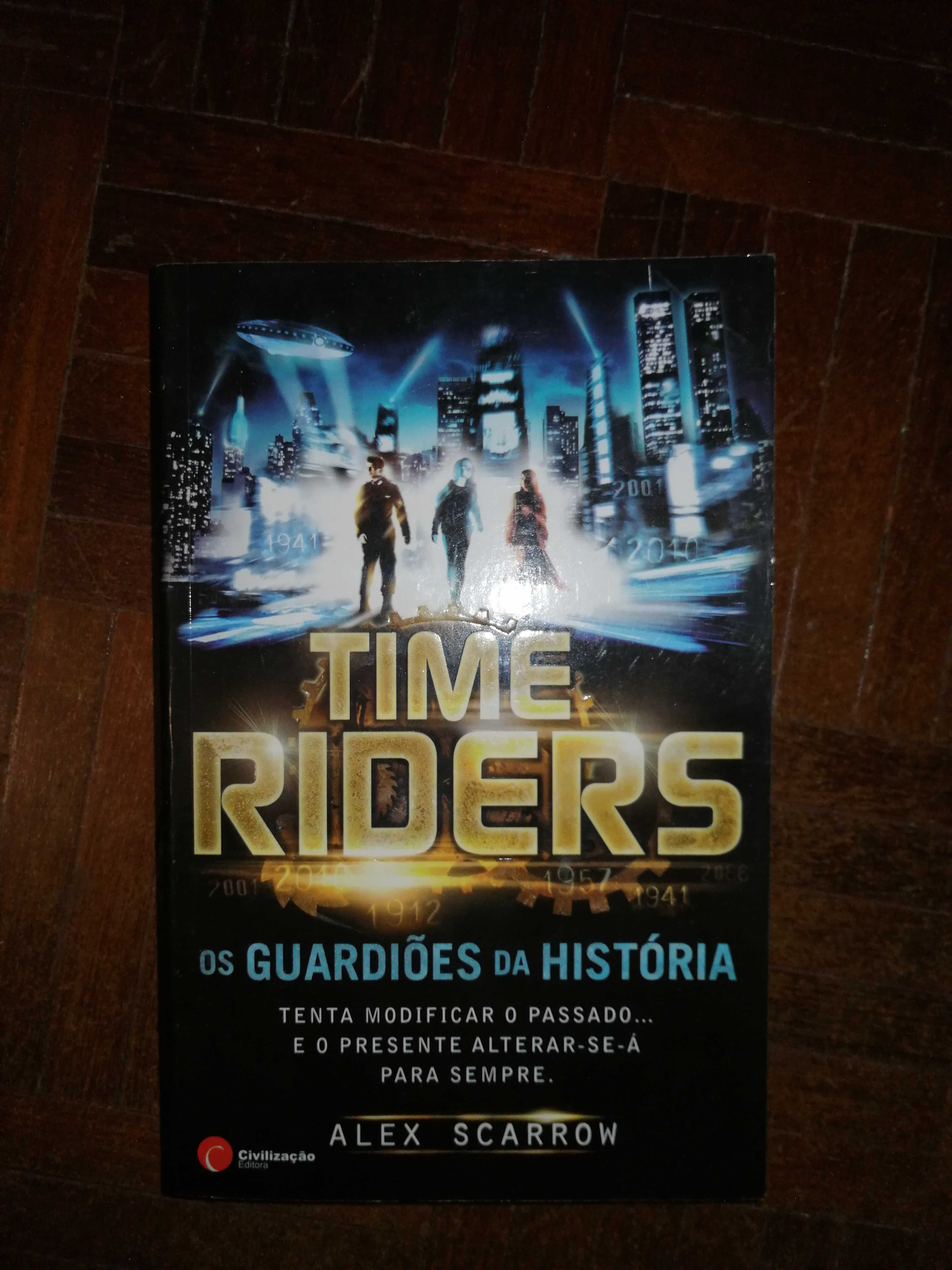 Os Guardiões da História - Time Riders - Alex Scarrow