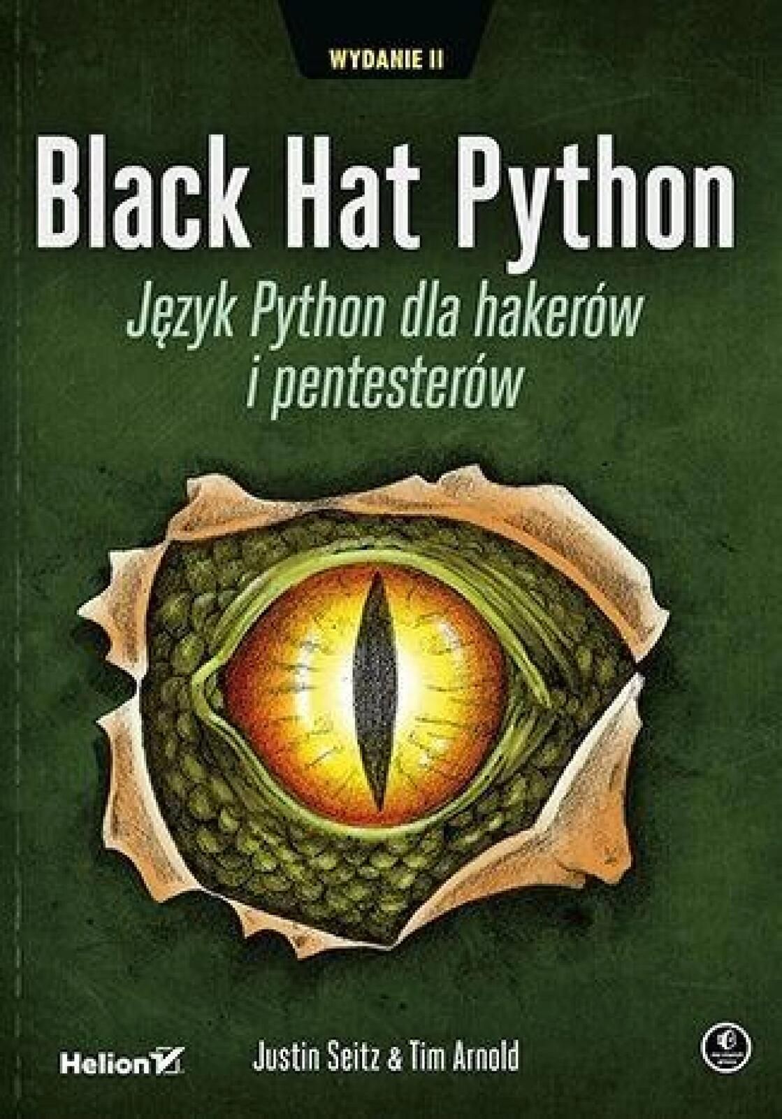 Black Hat Python. Język Python dla hakerów.w.2 Helion Justin Seitz