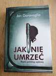 Jak nie umrzeć - Jan Garavaglia