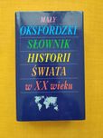 Mały oksfordzki słownik historii świata w XX wieku