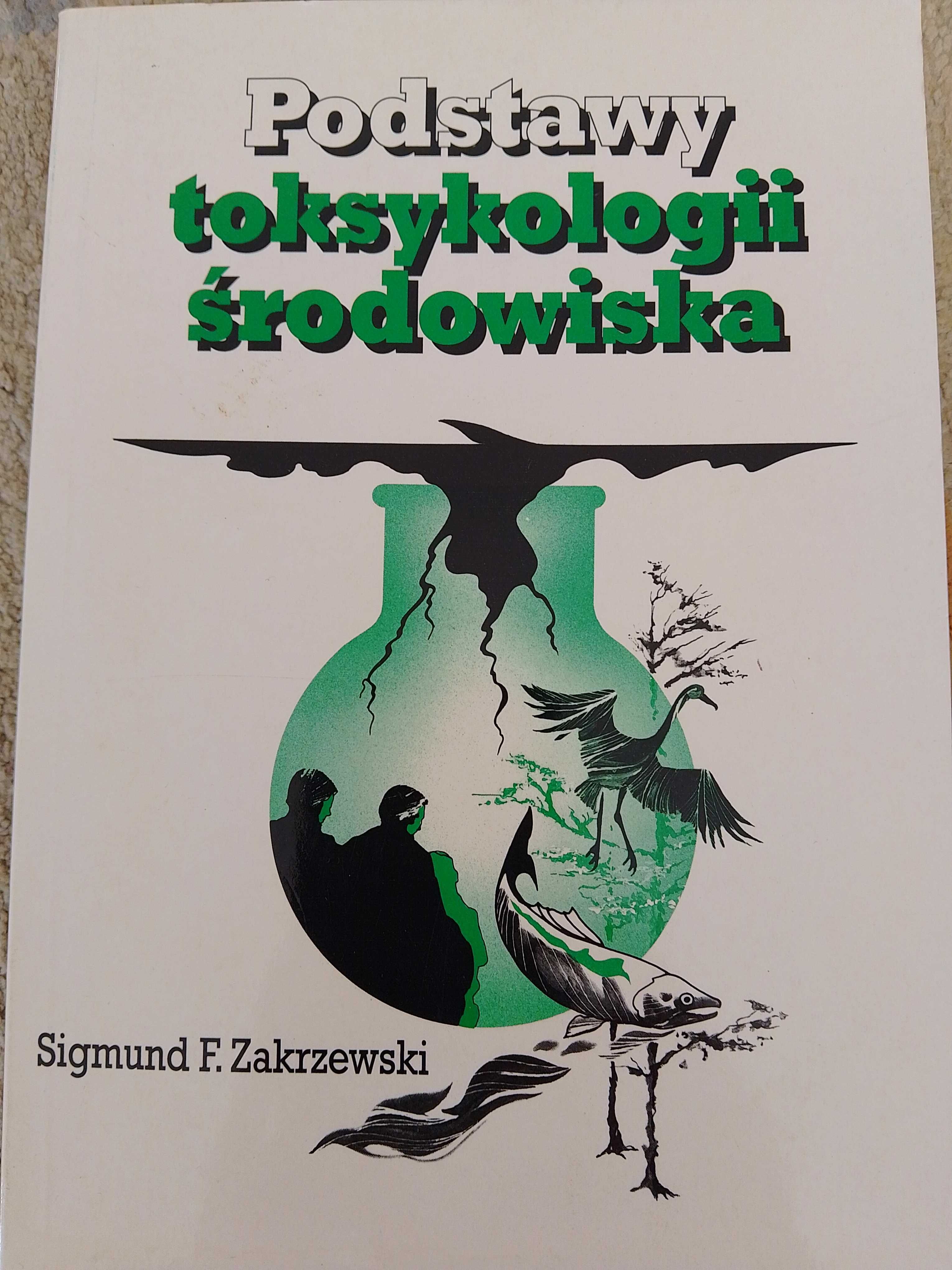 Podstawy toksykologii środowiska S.F. Zakrzewski PWN