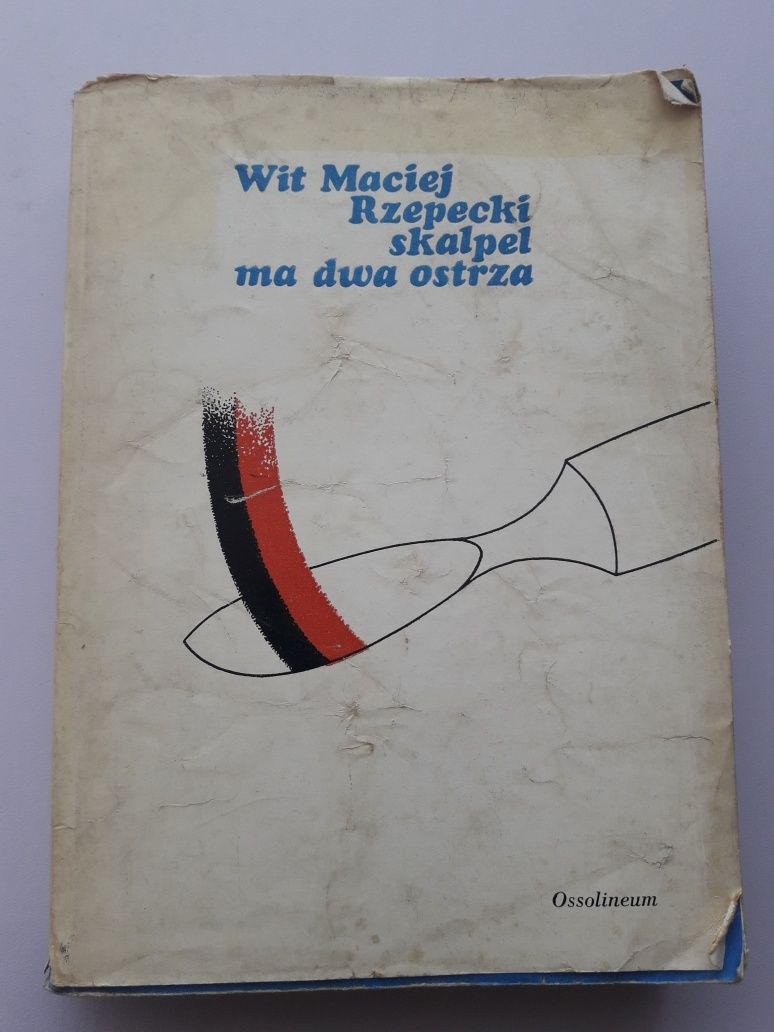 Wit Maciej Rzepecki skalpel ma dwa ostrza 1973 rok