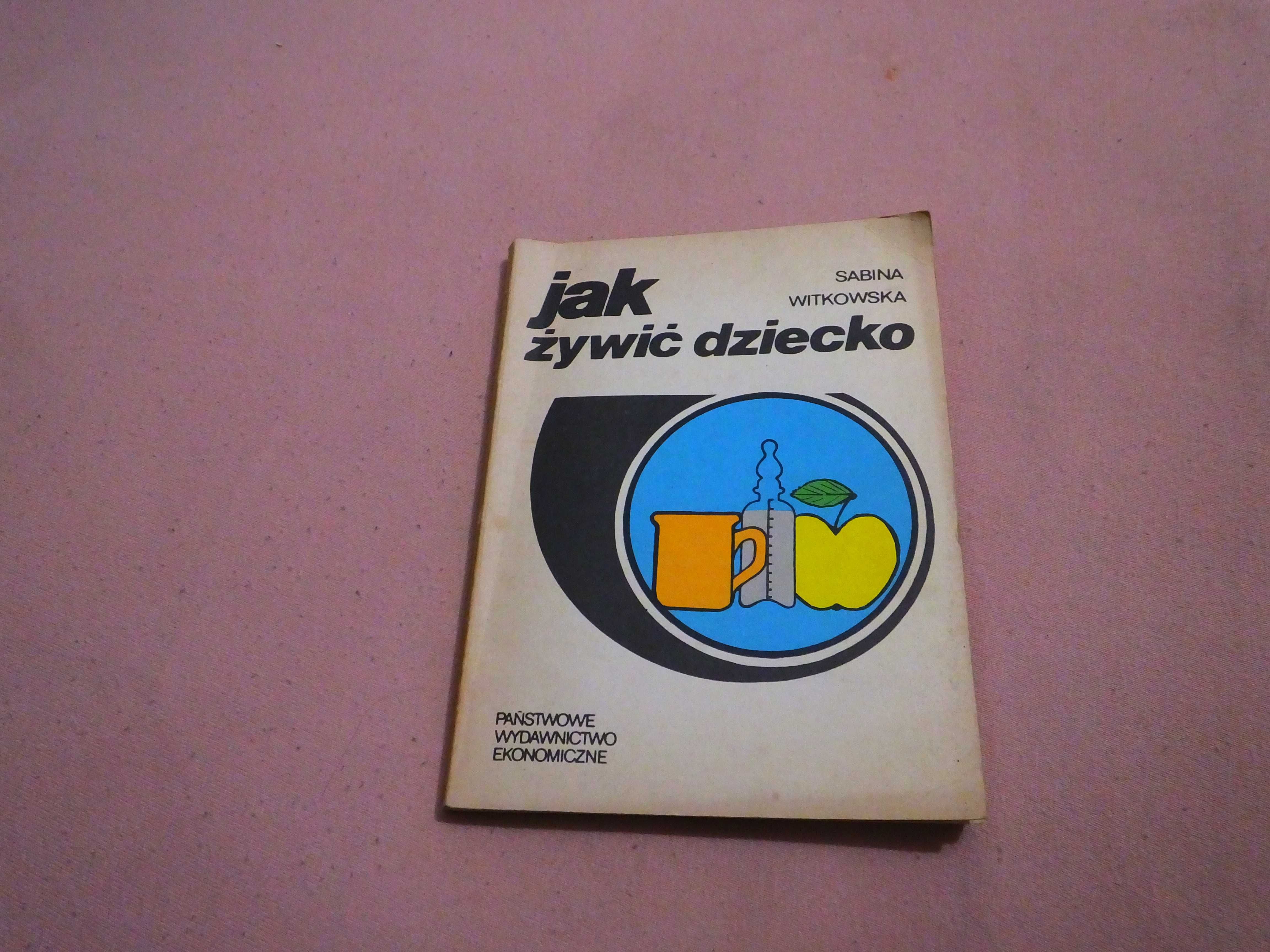 Książka "Jak żywić dziecko" - Sabina Witkowska