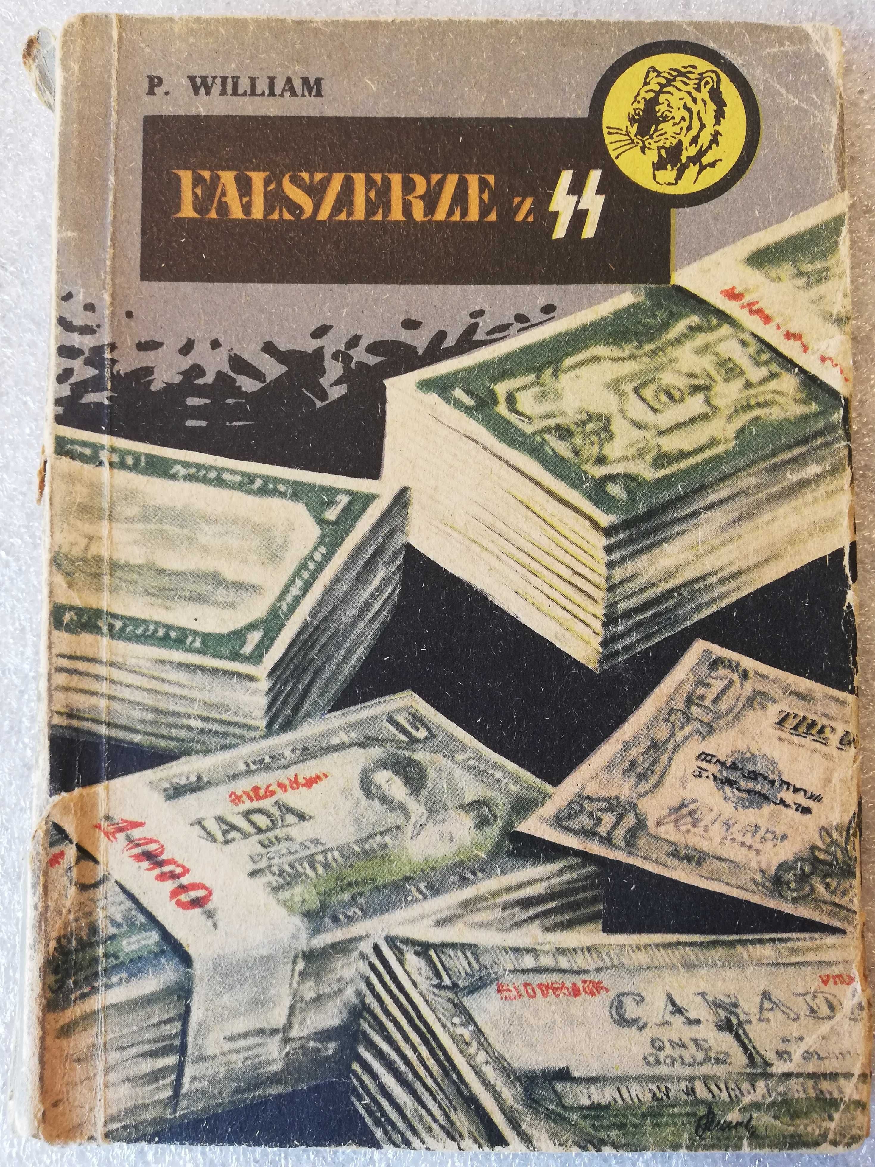 Fałszerze z SS - P. William - wydanie I - 1958 seria Żółty Tygrys