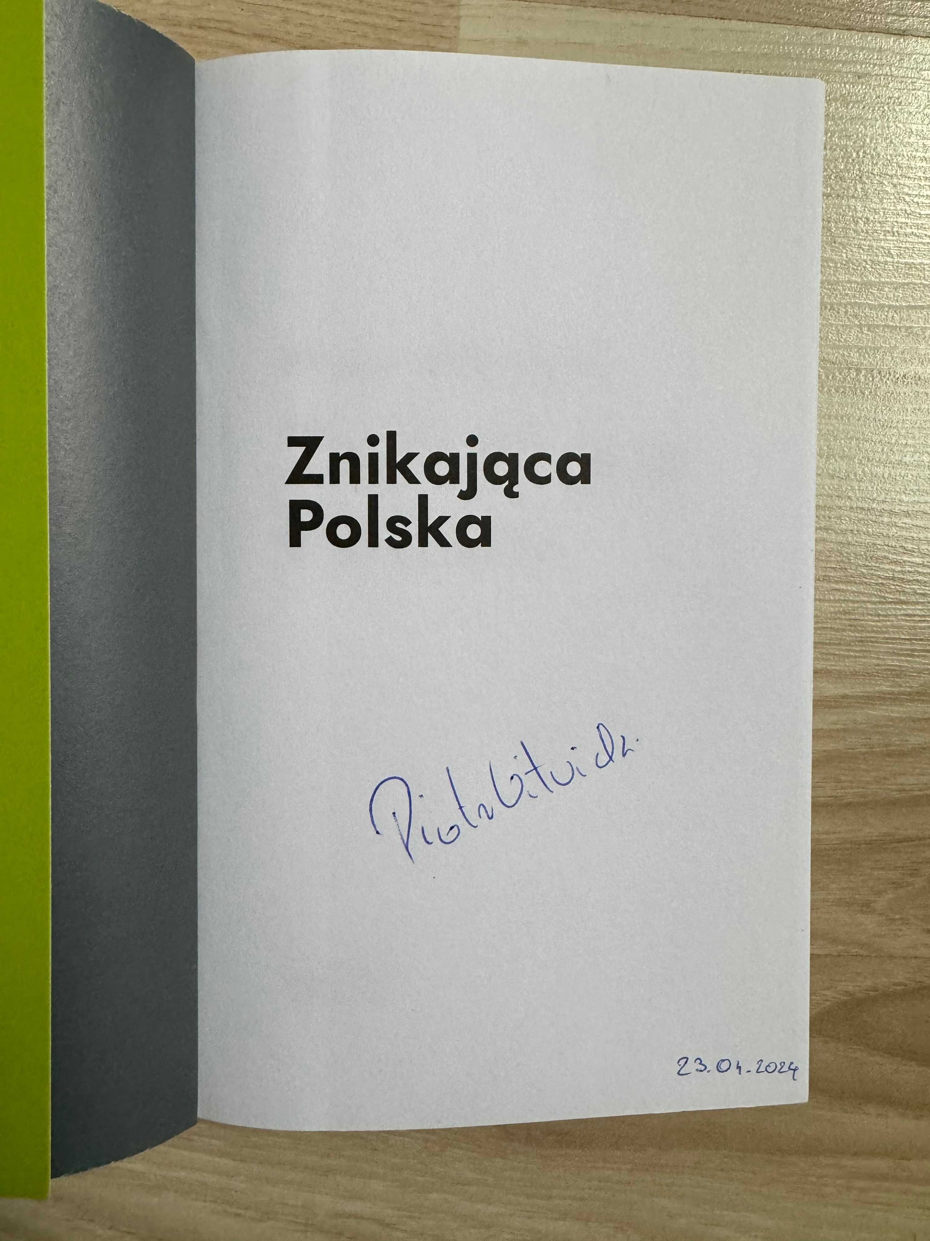 Znikająca Polska - książka z autografem Piotr Witwicki