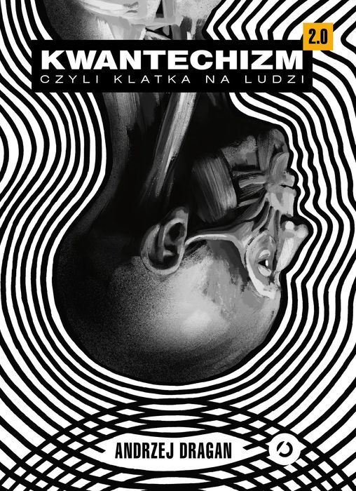 Kwantechizm 2.0, czyli klatka na ludzi. Otwarte