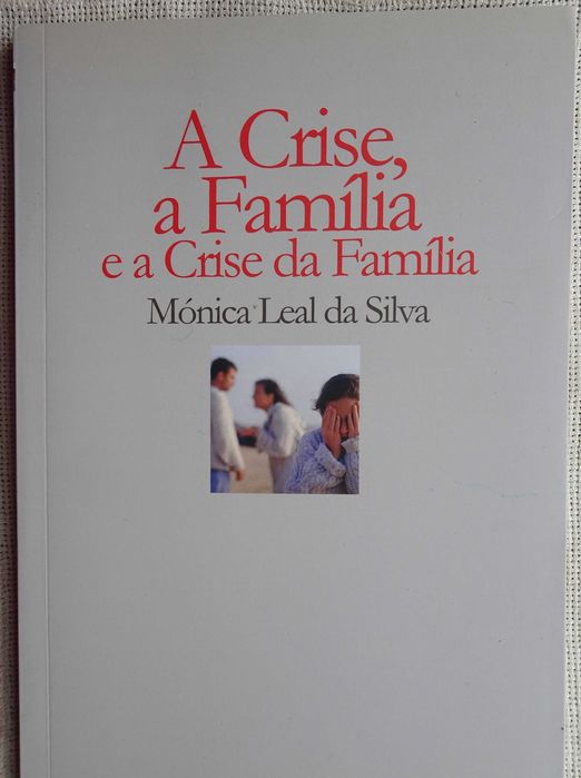 A Crise A Família e A Crise da Família de Mónica Leal da Silva