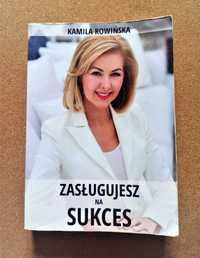 Książka "Zasługujesz na sukces" Kamila Rowińska