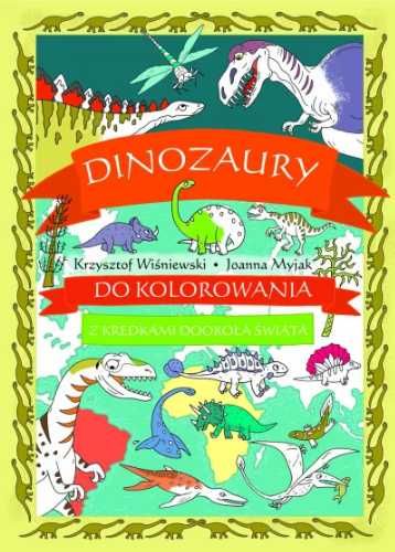 Dinozaury do kolorowania. Z kredkami dookoła. - Krzysztof Wiśniewski,