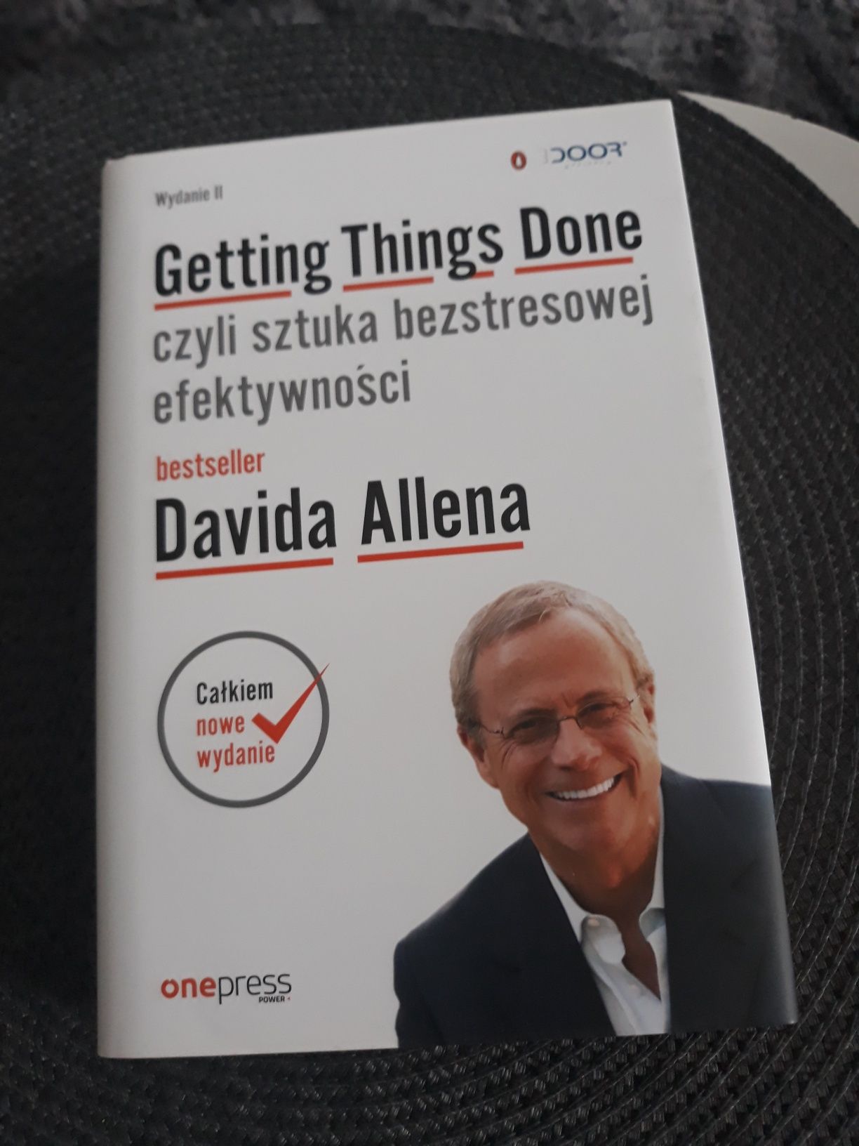 Getting Things Done czyli sztuka bezstresowej efektywności David Allen
