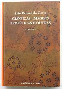 José Bénard da Costa «Crónicas Proféticas e Outras»