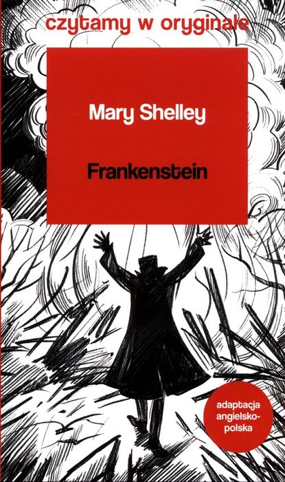 Frankenstein Czytamy W Oryginale Wielkie Powieści Shelley Mary