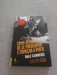 Dale Carnegie - Como Deixar de se Preocupar e Começar a Viver - NOVO